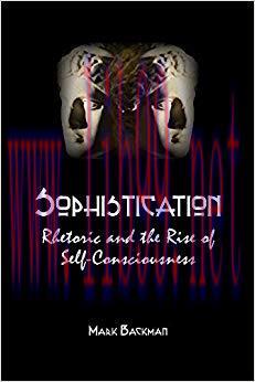 Sophistication: Rhetoric and the Rise of Self-Consciousness