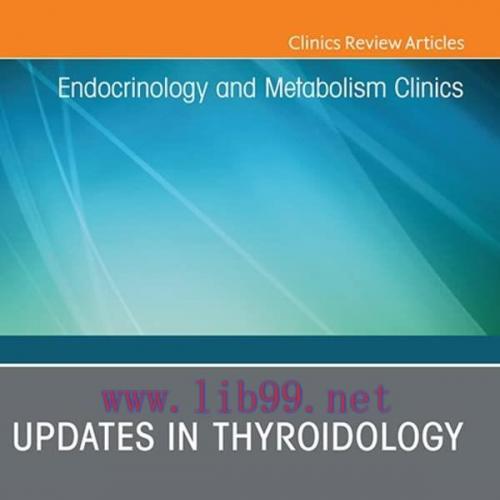 [AME]Updates in Thyroidology, An Issue of Endocrinology and Metabolism Clinics of North America...