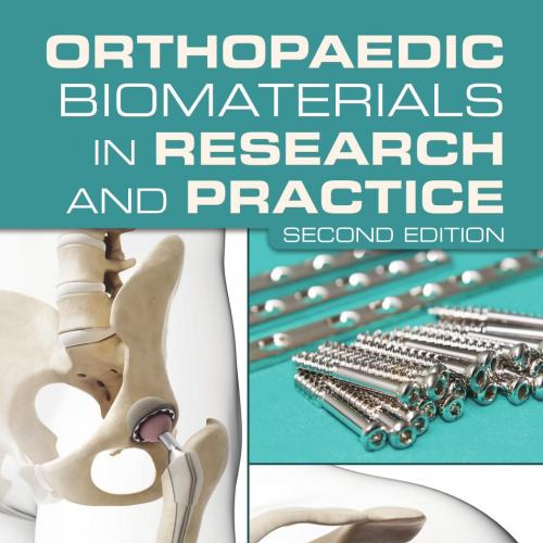 Orthopaedic Biomaterials in Research and Practice,2nd Ediiton