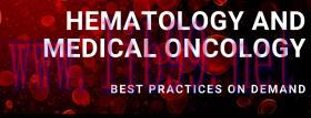 [AME]HEMATOLOGY BEST PRACTICES ON DEMAND 2020 (CME VIDEOS)