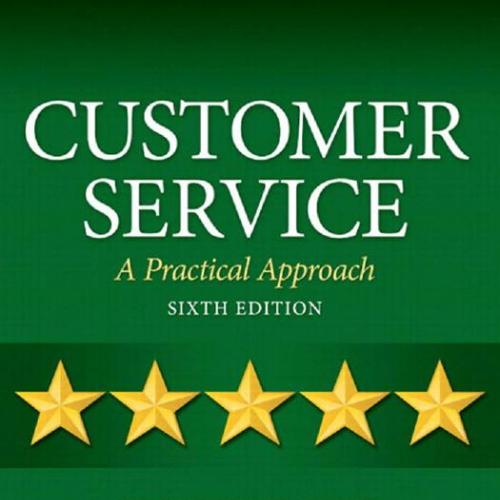 Customer Service A Practical Approach 6TH - Wei Zhi