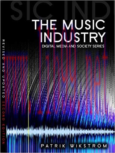 The Music Industry: Music in the Cloud (Digital Media and Society) 2nd Edition,