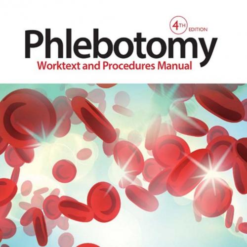 Phlebotomy Worktext and Procedures Manual, 4th Edition