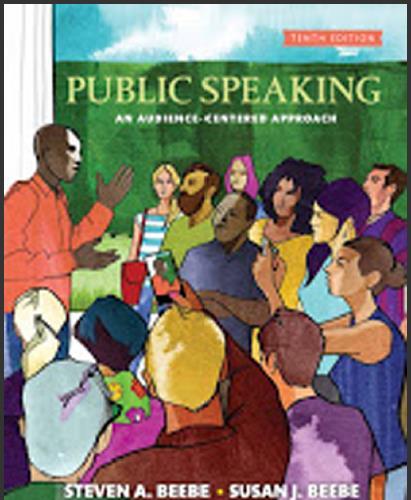 (Solution Manual)Public Speaking An Audience-Centered Approach 10th Edition by Steven A. Beebe....