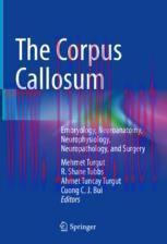 [PDF]The Corpus Callosum: Embryology, Neuroanatomy, Neurophysiology, Neuropathology, and Surger...