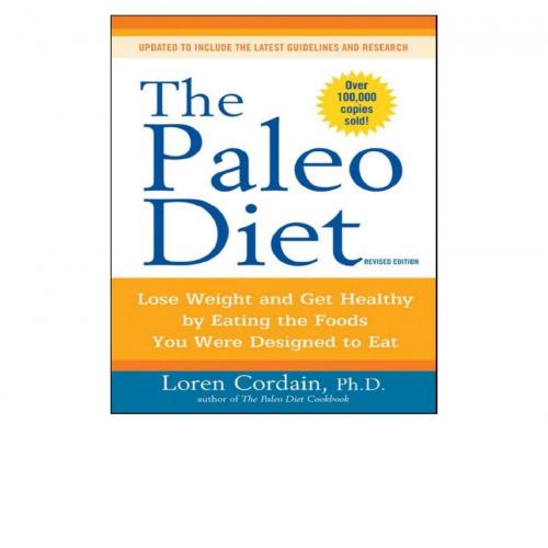 Paleo Diet Lose Weight and Get Healthy, The
