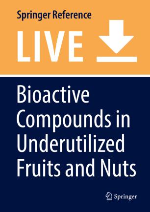 Bioactive Compounds in Underutilized Fruits and Nuts
