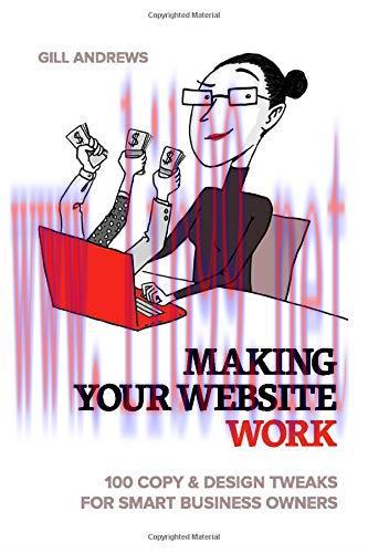 [FOX-Ebook]Making Your Website Work: 100 Copy & Design Tweaks for Smart Business Owners