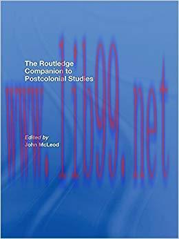 The Routledge Companion To Postcolonial Studies (Routledge Companions) 1st Edition,