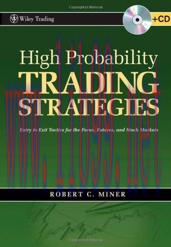 [FOX-Ebook]High Probability Trading Strategies: Entry to Exit Tactics for the Forex, Futures, a...