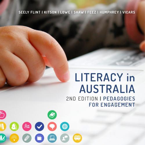 Literacy in Australia Pedagogies for Engagement, 2nd Edition