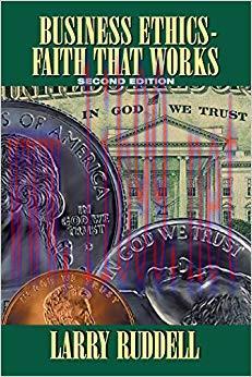Business Ethics &ndash; Faith That Works, 2Nd Edition: Leading Your Company to Long-Term Success 2nd ...