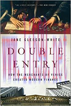 Double Entry: How the Merchants of Venice Created Modern Finance 1st Edition,