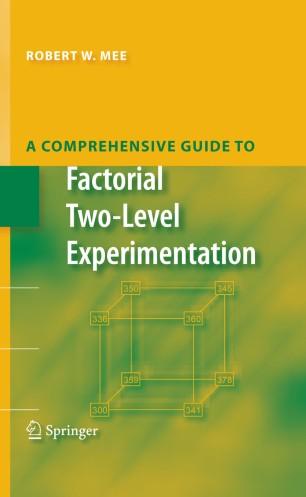 A Comprehensive Guide to Factorial Two-Level Experimentation