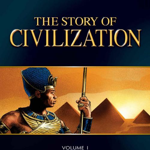 Story of Civilization_ VOLUME I - The Ancient World, The - Phillip Campbell