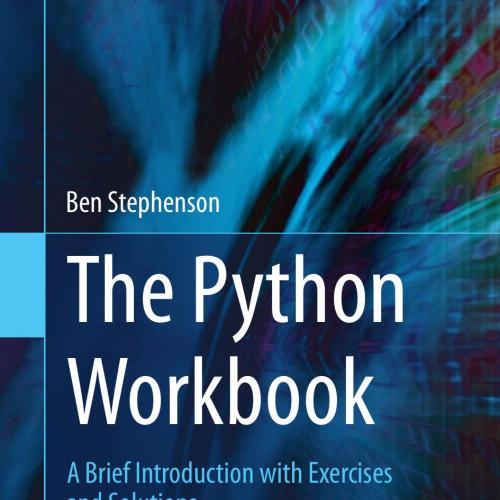 Python Workbook A Brief Introduction with Exercises and, The - Wei Zhi