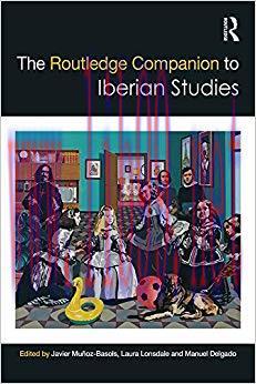 The Routledge Companion to Iberian Studies 1st Edition,