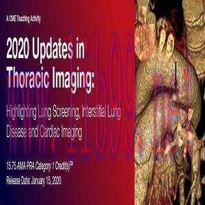 [AME]2020 Updates in Thoracic Imaging Highlighting Lung Screening, Interstitial Lung Disease, a...