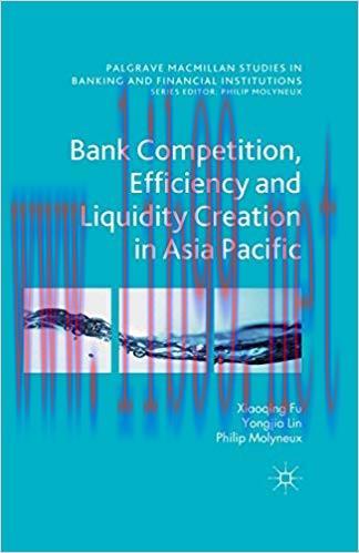 (PDF)Bank Competition, Efficiency and Liquidity Creation in Asia Pacific (Palgrave Macmillan St...