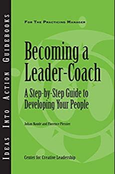 (PDF)Becoming a Leader Coach A Step-by-Step Guide to Developing Your People