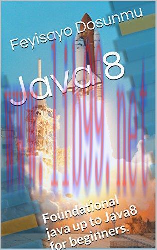 [FOX-Ebook]Java 8: Foundational java and Java 8 for beginners