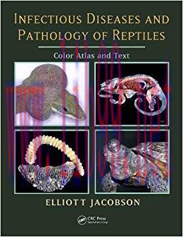 (PDF)Infectious Diseases and Pathology of Reptiles: Color Atlas and Text 1st Edition