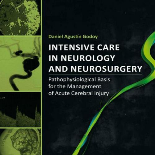 Intensive Care in Neurology and Neurosurgery-Pathophysiological Basis for the Management of Acu...