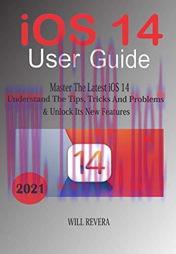[FOX-Ebook]IOS 14 User Guide: Master The Latest iOS 14, Understand The Tips, Trick And Problems...