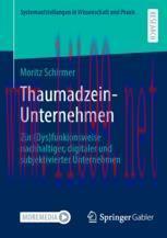 [PDF]Thaumadzein-Unternehmen: Zur (Dys)funkionsweise nachhaltiger, digitaler und subjektivierte...