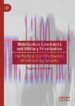 [PDF]Mobilization Constraints and Military Privatization: The Political Cost-Effectiveness of O...