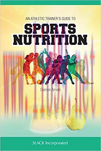 [PDF]An Athletic Trainers Guide to Sports Nutrition [Damon Amato]