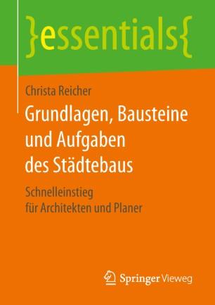 Grundlagen, Bausteine und Aufgaben des St&auml;dtebaus
