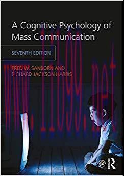 A Cognitive Psychology of Mass Communication 7th Edition,