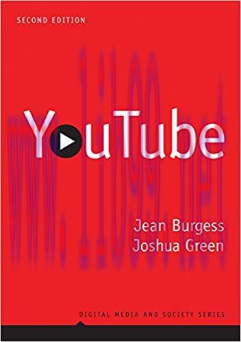 YouTube: Online Video and Participatory Culture (Digital Media and Society Book 3) 2nd Edition,
