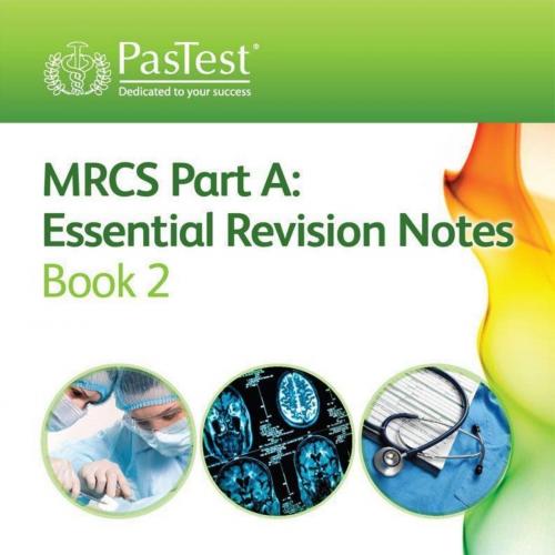 MRCS Part A_ Essential Revision Notes Book 2 - Chalmers, Claire Ritchie