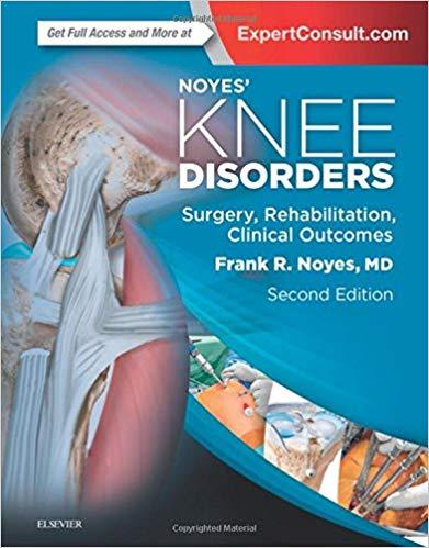 Noye’s Knee Disorders Surgery - Rehabilitation, Clinical Outcomes, 2nd Edition