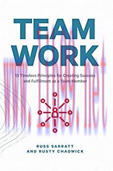 (PDF)Team Work: 13 Timeless Principles for Creating Success and Fulfillment as a Team Member