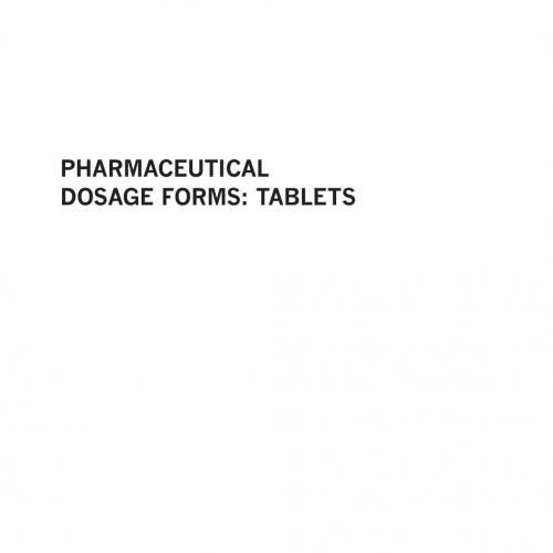 Pharmaceutical dosage forms tablets. Volume 3, Manufacture andocess control by Larry L Augsburg...