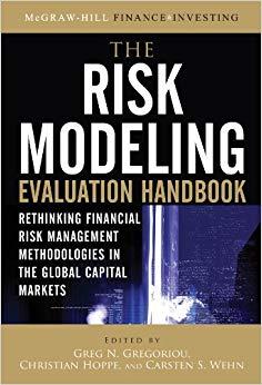 (PDF)The Risk Modeling Evaluation Handbook Rethinking Financial Risk Management Methodologies i...