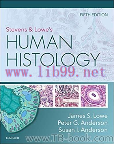 Stevens & Lowe&rsquo;s Human Histology 5th Edition by James S. Lowe