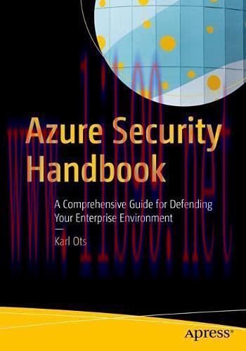 [FOX-Ebook]Azure Security Handbook: A Comprehensive Guide for Defending Your Enterprise Environ...