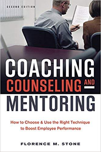 (PDF)Coaching, Counseling and Mentoring How to Choose and Use the Right Technique to Boost Empl...