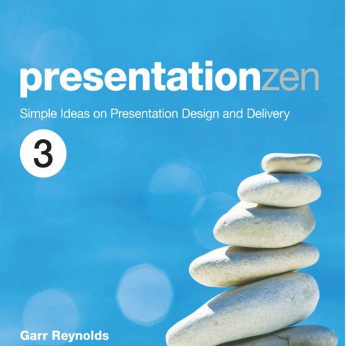 Presentation Zen Simple Ideas on Presentation Design and Delivery 3rd - Garr Reynolds - Garr Re...
