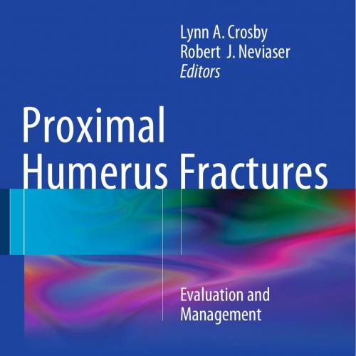 Proximal Humerus Fractures-Evaluation and Management