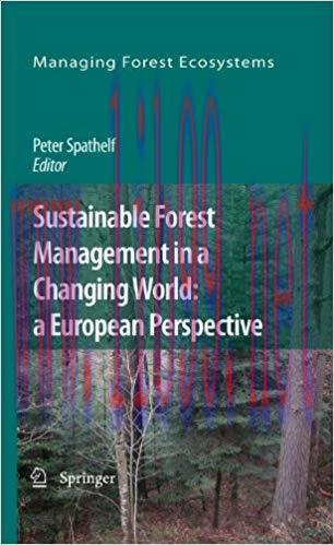 Sustainable Forest Management in a Changing World: a European Perspective (Managing Forest Ecos...