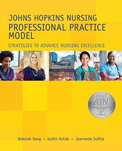 [AME]Johns Hopkins Nursing Professional Practice Model: Strategies to Advance Nursing Excellenc...