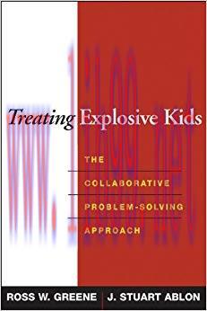 (PDF)Treating Explosive Kids: The Collaborative Problem-Solving Approach 1st Edition