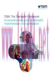 [AME]TSIM: The Telehealth Framework : A comprehensive guide to telehealth implementation and op...