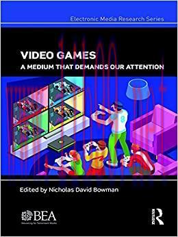 (PDF)Video Games: A Medium That Demands Our Attention (Electronic Media Research Series)
