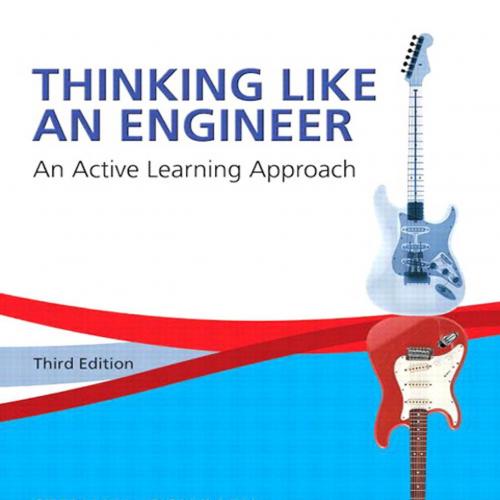 Thinking Like an Engineer An Active Learning Approach 3rd Edition